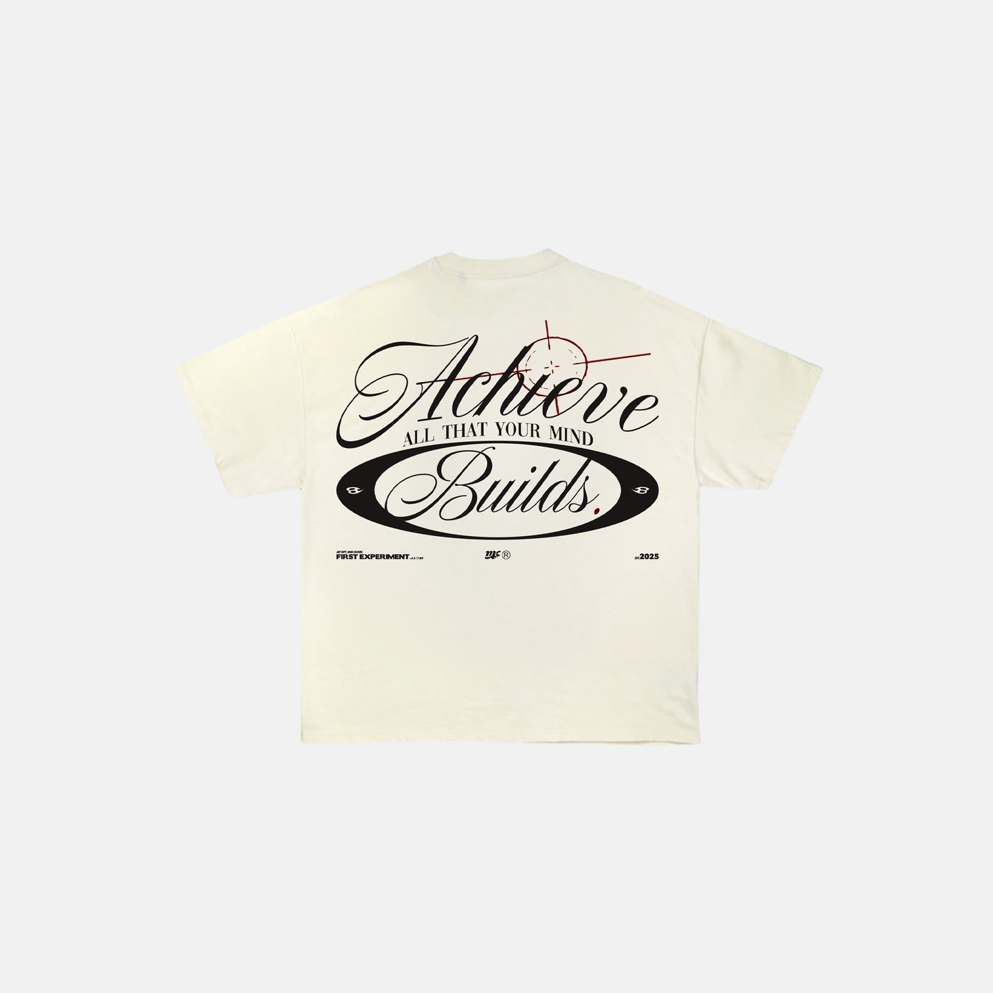 "ACHIEVE ALL THAT YOUR MIND BUILDS" OFF WHITE