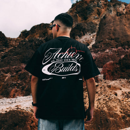 "ACHIEVE ALL THAT YOUR MIND BUILDS" BLACK